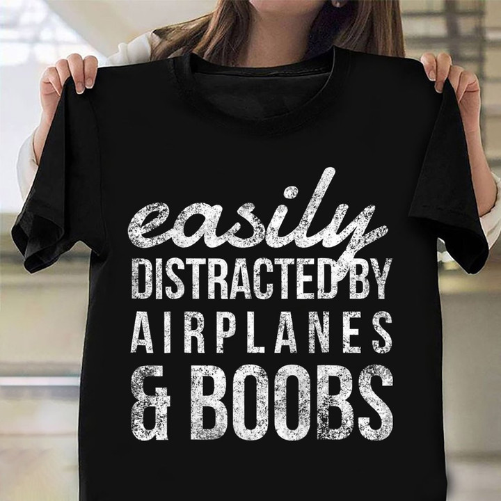Easily Distracted By Airplanes Boobs Shirt Funny Vintage T-Shirt Plane Lovers Gift