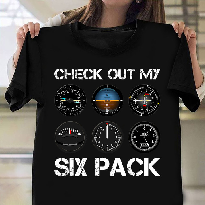 Check Out My Six Pack Shirt Flight Instruments Graphic T-Shirt Gifts For Pilot