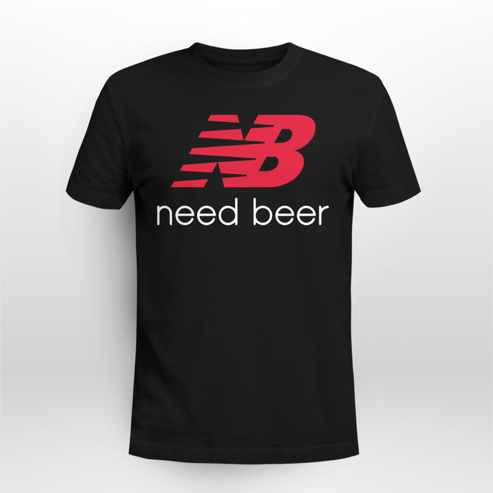NB New Balance Need Beer Shirt