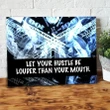 Inspirational & Motivational Wall Art, Business, Office Decor Let Your Hustle Be Louder Than Your Mouth - Canvas Print Wall Decor