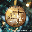 Jesus He Is Risen Cross Christmas Circle Ceramic Ornament - Christmas Gift For Family, For Her, Gift For Him Two Sided Ornament