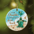 To My Daughter Turtle I Always Have Your Back Christmas Circle Ceramic Ornament - Christmas Gift For Family, For Her, Gift For Him Two Sided Ornament