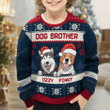 Merry Christmas & Happy New Year Custom 3d Ugly Christmas Sweatshirt Dog Brother Dog Sister Pet Lovers Personalized Aparel All Over Print