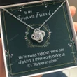 Happy Birthday Gifts 2023 Love Knot Necklace With Meaning Message Card, Best Gift Ideas To My Forever Friend - We're Always Together