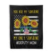 Happy Mother's Day Gift Ideas 2023 You Are My Sunshine Deputy Mom Fleece Blanket