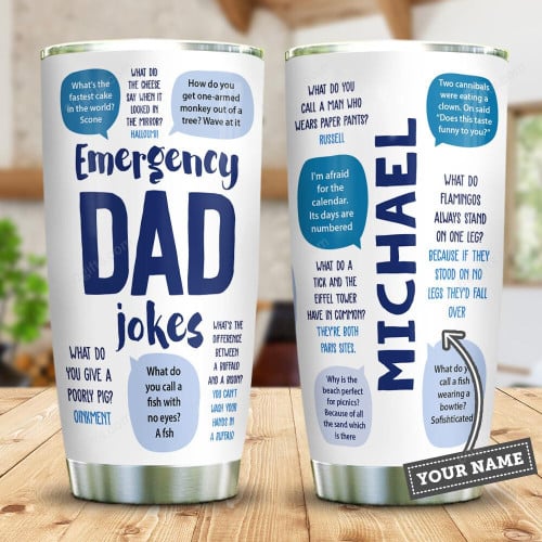 Personalized Gift Emergency Dad Jokes Customized Stainless Steel Tumbler