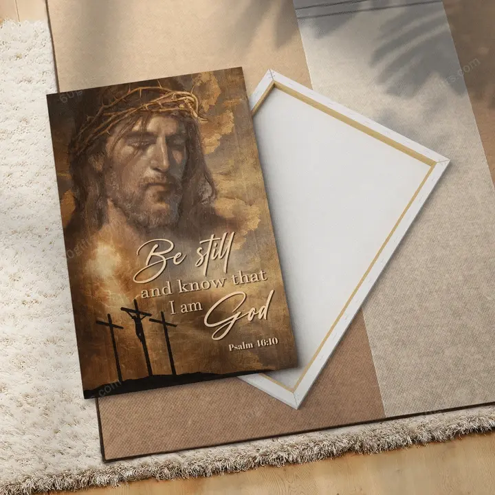 Inspirational & Motivational Wall Art Housewarming Gift Be still and know that I am God - Jesus Canvas Print Home Decor