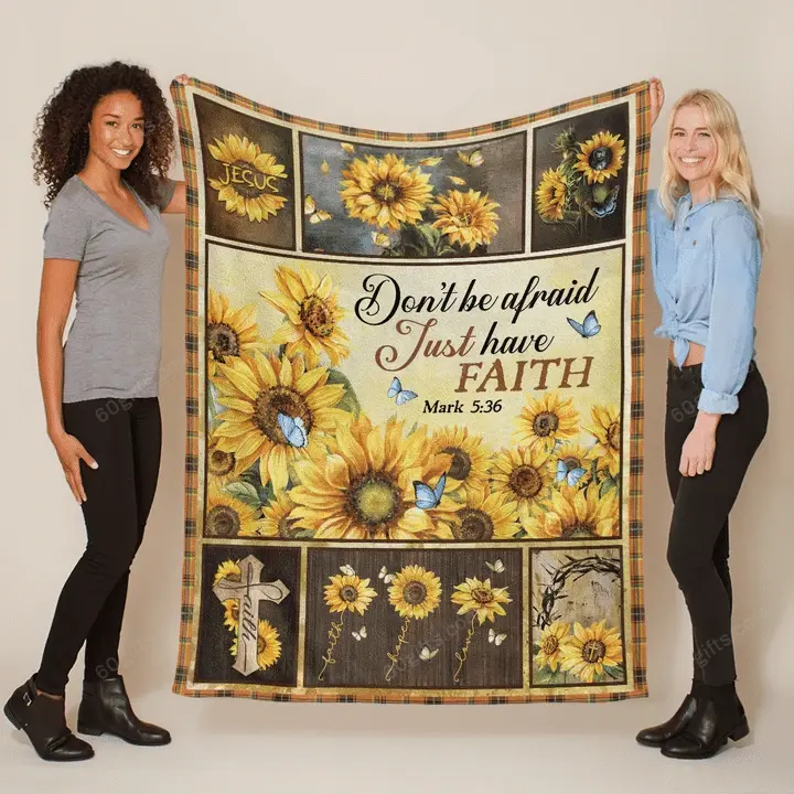 Blanket Gift For Family, Birthday Gift Beautiful Sunflower Just Have Faith - Jesus Fleece Blanket