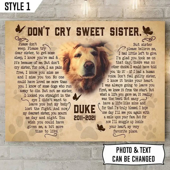 Customized Name & Photo Gift For Dog Sister, Gift For Pet Lovers, Don't Cry For Me Sister Memorial Pet - Personalized Canvas Print Wall Art Home Decor
