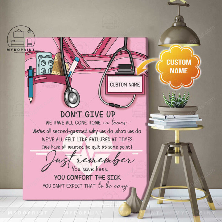 Best Customized Wall Art Father's Day, Mother's Day, Birthday Gift Don’t Give Up Nurse Board - Personalized Canvas Print Home Decor