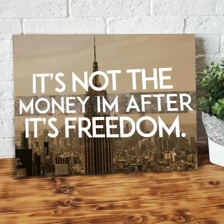 Inspirational & Motivational Wall Art, Business, Office Decor I'm Doing It For The Freedom - Canvas Print Wall Decor