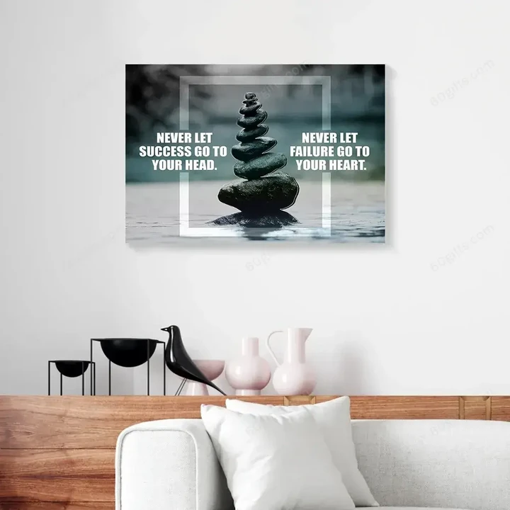 Inspirational & Motivational Wall Art, Business, Office Decor Never Let Success Go To Your Head - Canvas Print Wall Decor