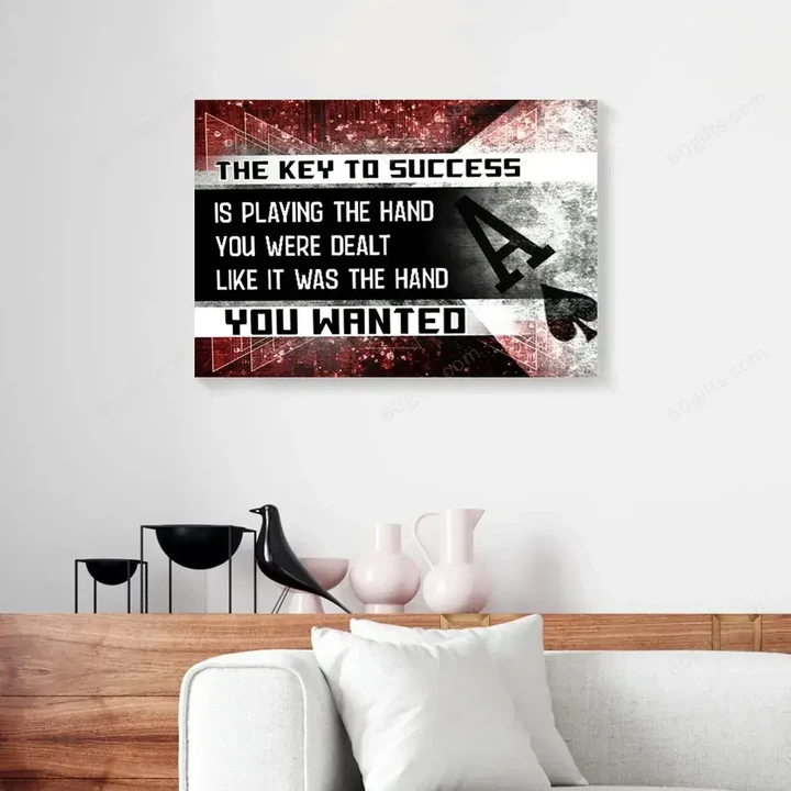 Inspirational & Motivational Wall Art, Business, Office Decor The Key To Success Is Playing The Hand You - Canvas Print Wall Decor
