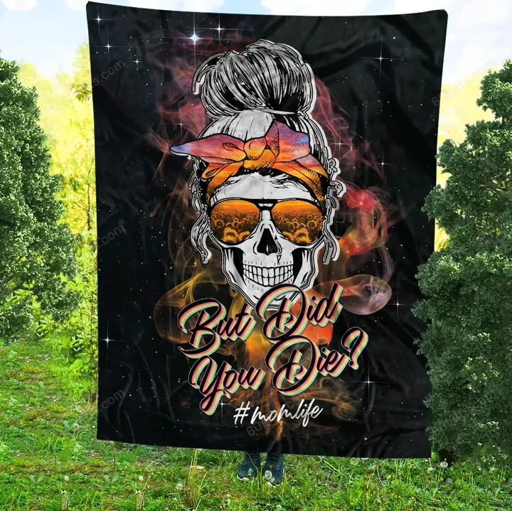 Happy Anniversary Wedding, Birthday Gift, Skull But Did You Die Blanket Gifts For Family - Fleece Blanket