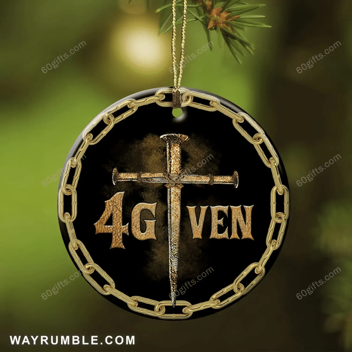 Jesus Cross Of Nails Forgiven Christmas Circle Ceramic Ornament - Christmas Gift For Family, For Her, Gift For Him Two Sided Ornament