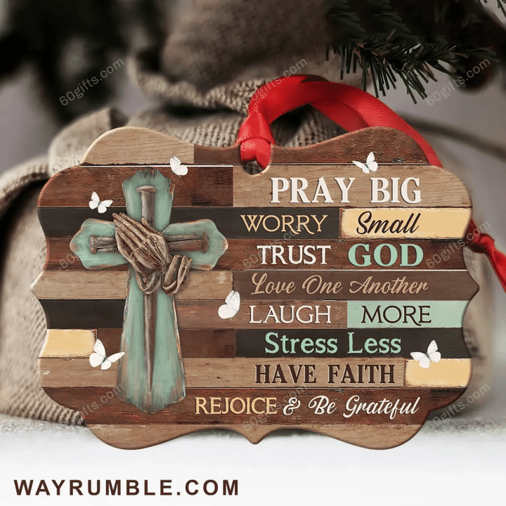 Jesus Pray Big Worry Small Christmas Medallion Metal Ornament - Christmas Gift For Family, For Her, Gift For Him Two Sided Ornament