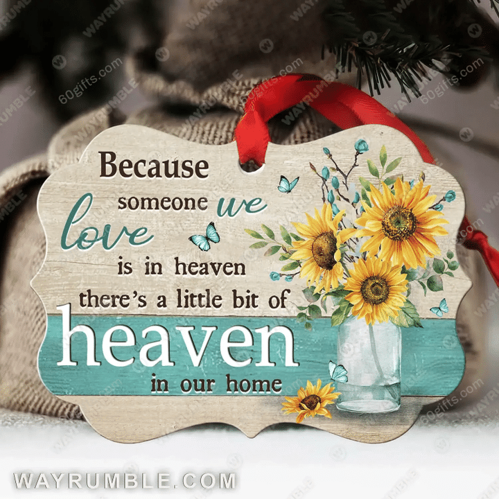 Sunflower Heaven In Our Home Memorial Christmas Medallion Metal Ornament - Christmas Gift For Family, For Her, Gift For Him Two Sided Ornament