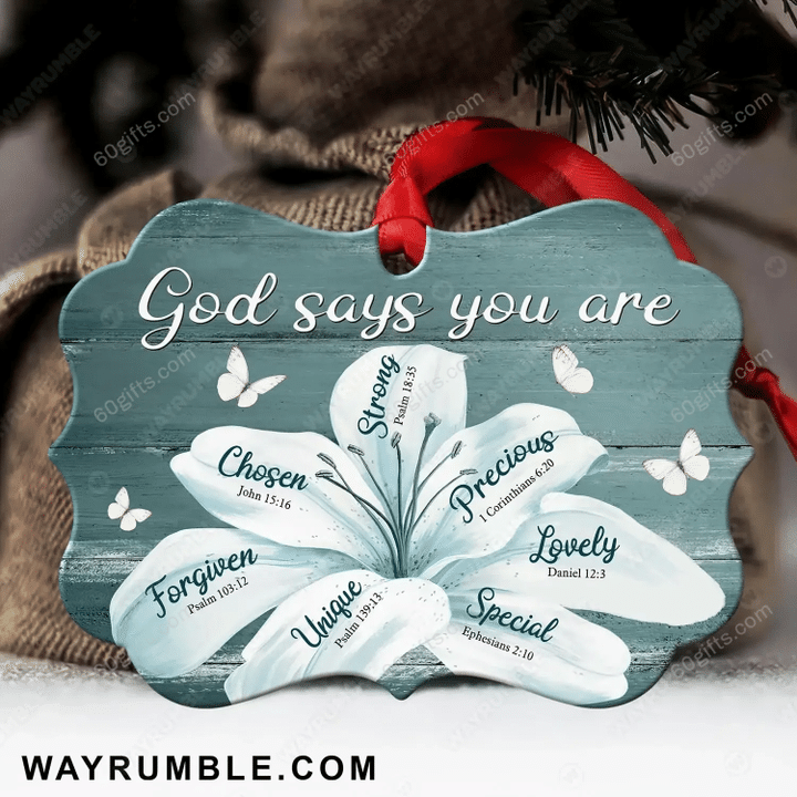 Lily Flowers God Says You Are Christmas Medallion Metal Ornament - Christmas Gift For Family, For Her, Gift For Him Two Sided Ornament