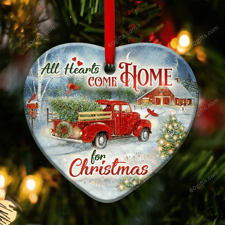 All Hearts Come Home Red Truck Christmas Heart Ceramic Ornament - Christmas Gift For Family, For Her, Gift For Him Two Sided Ornament