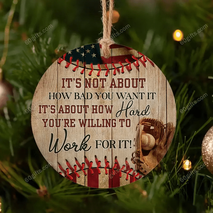 Baseball Work For It Christmas Circle Ceramic Ornament - Christmas Gift For Family, For Her, Gift For Him Two Sided Ornament