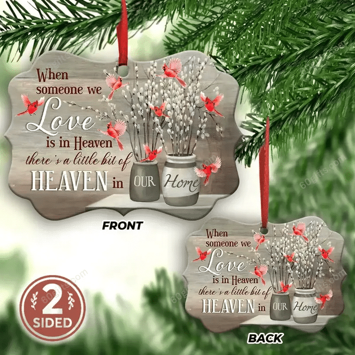 Cardinal A Little Bit Of Heaven In Our Home Christmas Medallion Metal Ornament - Christmas Gift For Family, For Her, Gift For Him Two Sided Ornament