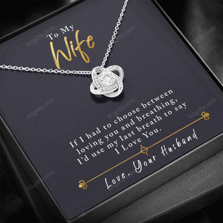 Valentine's Day Gift 2023, Anniversary Gift, Gift To My Wife, Necklace For Wife, Gift For Wife Birthday - If I Had Love Knot Necklace