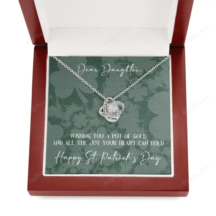 St Patrick's Day Gift 2023 Love Knot Necklace With Meaning Message Card, Best Gift Ideas Dear Daughter Wishing You