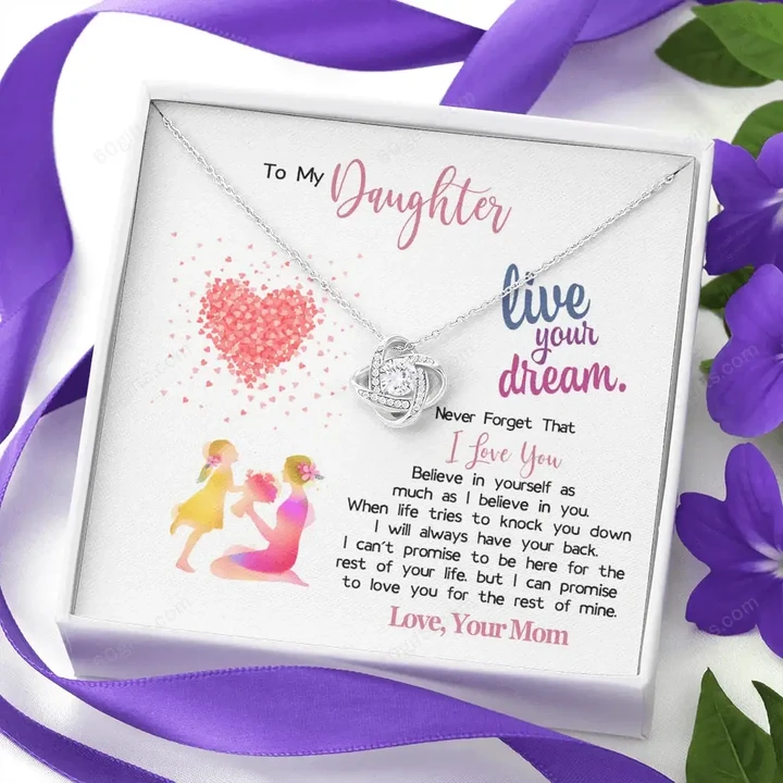 Happy Birthday Gifts 2023 Love Knot Necklace With Meaning Message Card, Best Gift Ideas To My Daughter - Live Your Dream