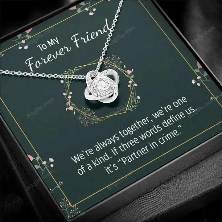 Happy Birthday Gifts 2023 Love Knot Necklace With Meaning Message Card, Best Gift Ideas To My Forever Friend - We're Always Together