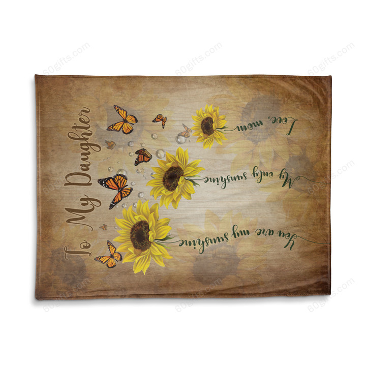 Happy Birthday Gift Ideas 2023 Mom To My Daughter My Sunshine Butterfly Fleece Blanket