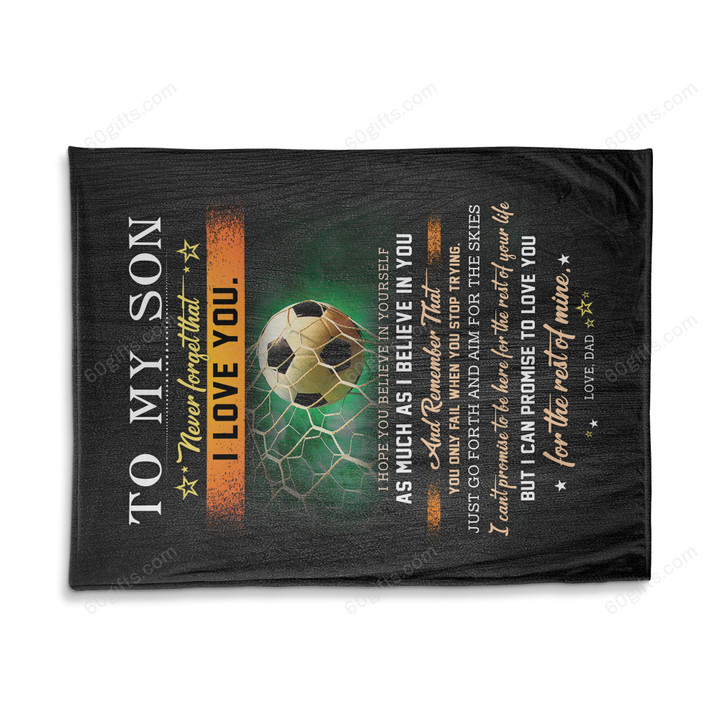 Happy Birthday Gift Ideas 2023 Dad To My Son - I Hope You Believe In Yourself Soccer Fleece Blanket