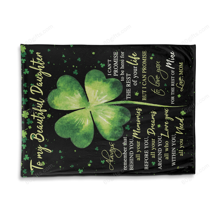 St Patrick's Day Gift Ideas 2023 Mom To My Beautiful Daughter The Rest Of Mine Fleece Blanket