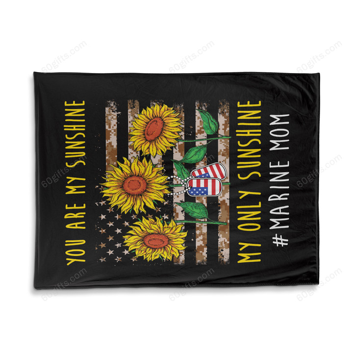 Happy Mother's Day Gift Ideas 2023 You Are My Sunshine Marine Mom Fleece Blanket