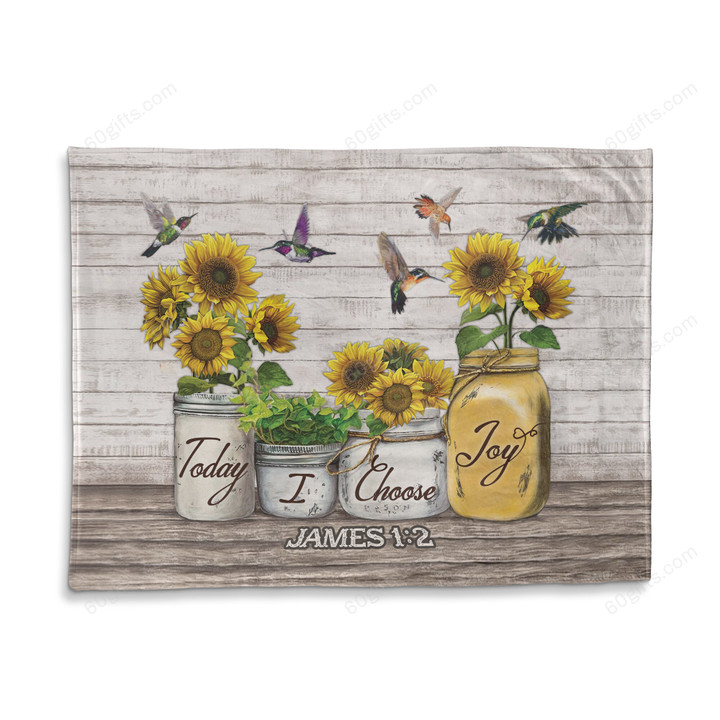 Happy Birthday Gift Inspirational & Motivational Blanket Ideas 2023 Today I Choose Joy Sunflower & Hummingbirds Fleece Blanket