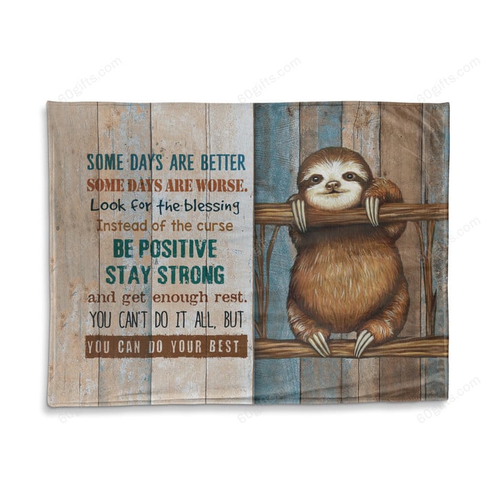 Happy Birthday Gift Inspirational & Motivational Blanket Ideas 2023 Some Days Sloth Fleece Blanket