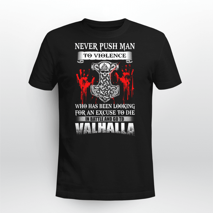 Viking T Shirt never push a man to violence