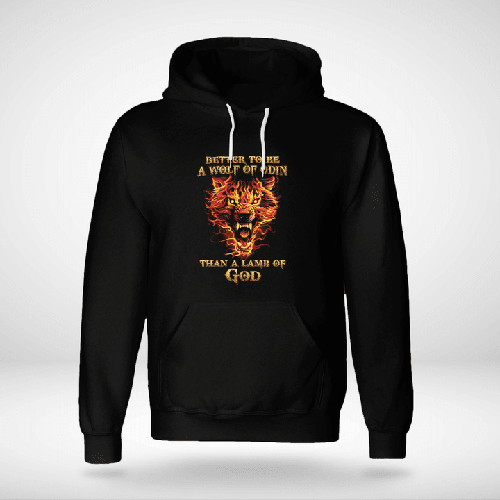 Viking Hoodie better to be a wolf of odin than a lamb of god fire