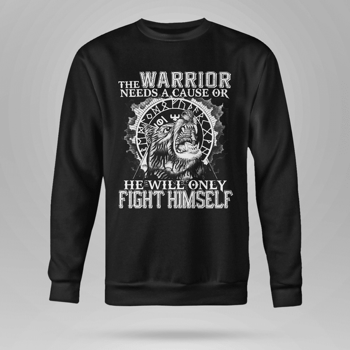 Viking Sweatshirt  The Warriors needs a cause of he will only fight himself