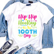 Hip Hooray It's The 100th Day Of School 2D T-Shirt For Student Teacher