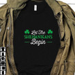 Let The Shenanigans Begin St Patricks Day T-Shirt Gift For Male Female