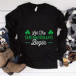 Let The Shenanigans Begin St Patricks Day T-Shirt Gift For Male Female
