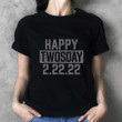 Teacher Funny Twosday 2.22.2022 T-Shirt Souvenir