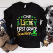 One Lucky First Grade Teacher T-Shirt Gift For St Patrick Day