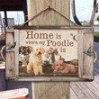 Home Is Where My Poodle Is Metal Sign Outdoor Garden, Address Sign, Sign Rustic Décor House - MPoodle464