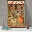 Just A Girl Who Love Rabbits Poster Canvas Home Décor Birthday Christmas Gifts For Girl Daughter Niece Sister