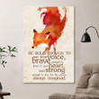 Fox Poster - Be Bold Enough To Use Your Voice Canvas Home Décor Birthday Christmas Gifts For Men Boy