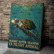 The Old Turtle Poster - Wash Your Hands Ya Filthy Animal Canvas Home Décor Birthday Thanksgiving Gifts For Men Women