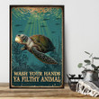 The Old Turtle Poster - Wash Your Hands Ya Filthy Animal Canvas Home Décor Birthday Thanksgiving Gifts For Men Women