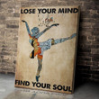 Magical Ballet Poster - Lose Your Mind Find Your Soul Canvas Home Décor Gifts For Girl Daughter