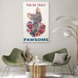 Sphynx Cat Poster - You're Truly Pawsome Canvas Home Décor Birthday Christmas Thanksgiving Gifts For Men Women